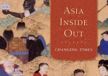 Asia Inside Out: Changing Times (Harvard University Press)
